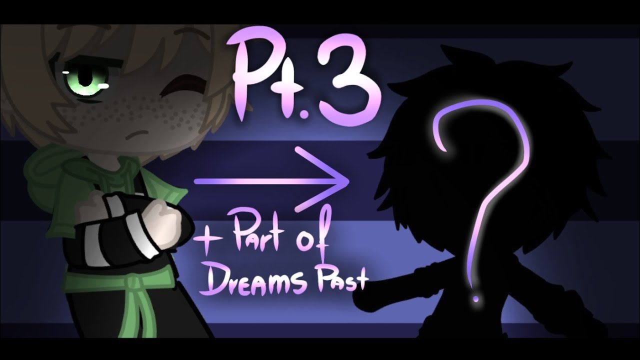 ☆If Dream Turned Into A Kid☆ | ☆PT.3☆ | ☆Part Of Dream's Past☆ | ☆GCMV 4 in 1☆ | ☆MCYT/Dream smp AU☆