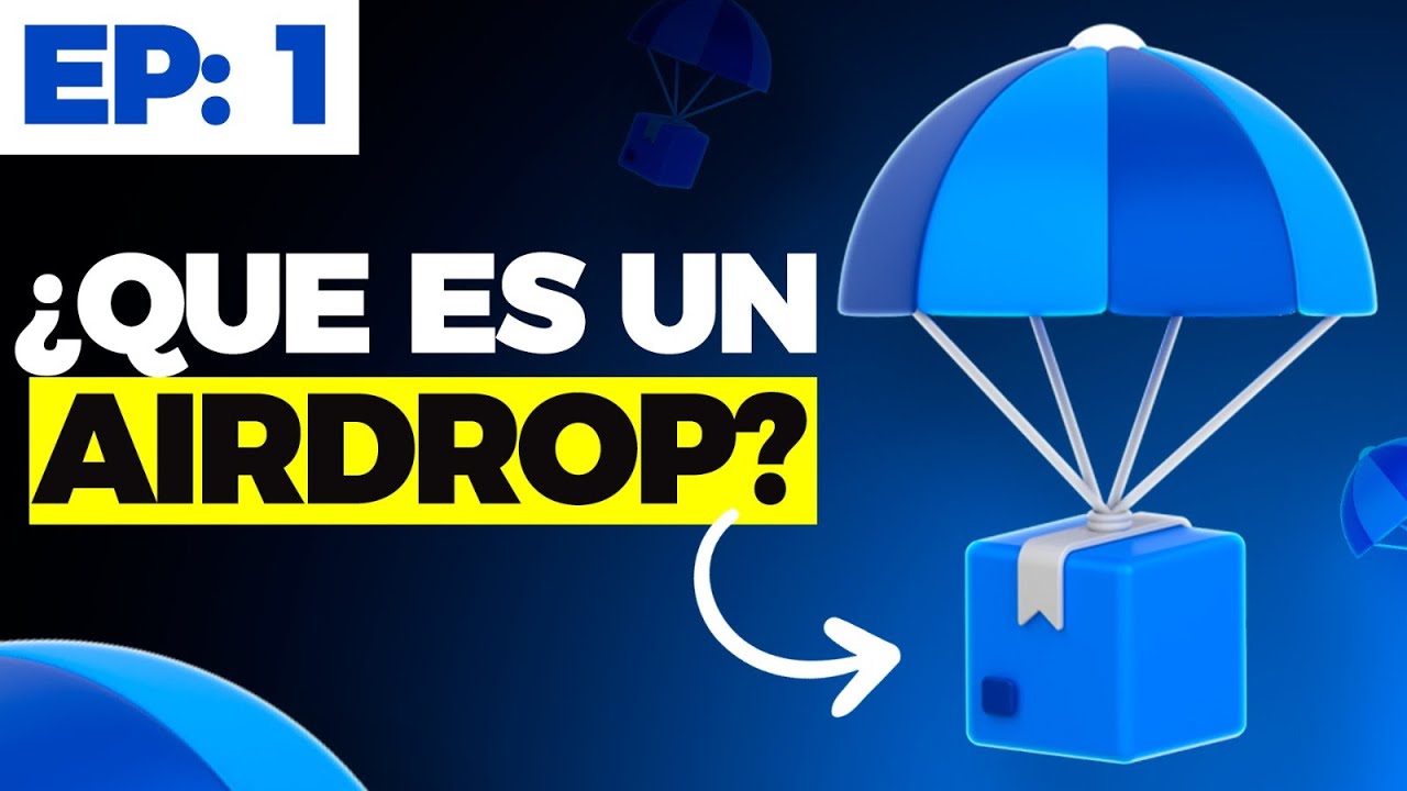 💥 ¿Qué es un Airdrop? (Episodio 1) | CURSO de AIRDROPS de 0 a 100 💥 