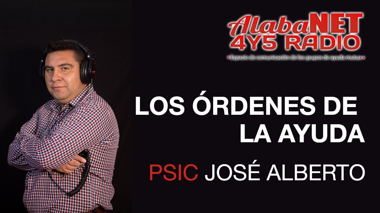 *LOS &Oacute;RDENES DE LA AYUDA - PSIC JOS&Eacute; ALBERTO