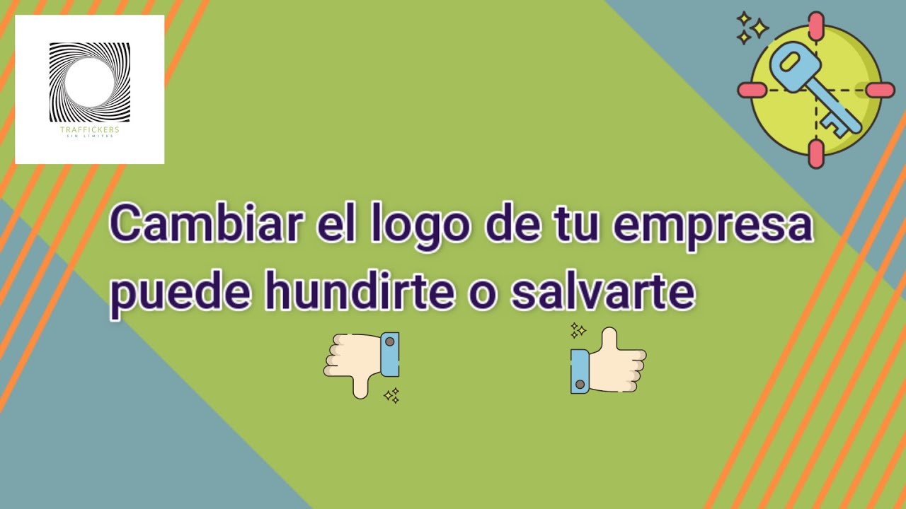 Branding. Cambiar o no cambiar el logo de tu empresa.
