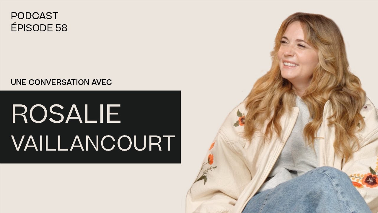 Rosalie Vaillancourt (Montrer ses boules en show, léguer l'humour à sa fille & amitié entre femmes)
