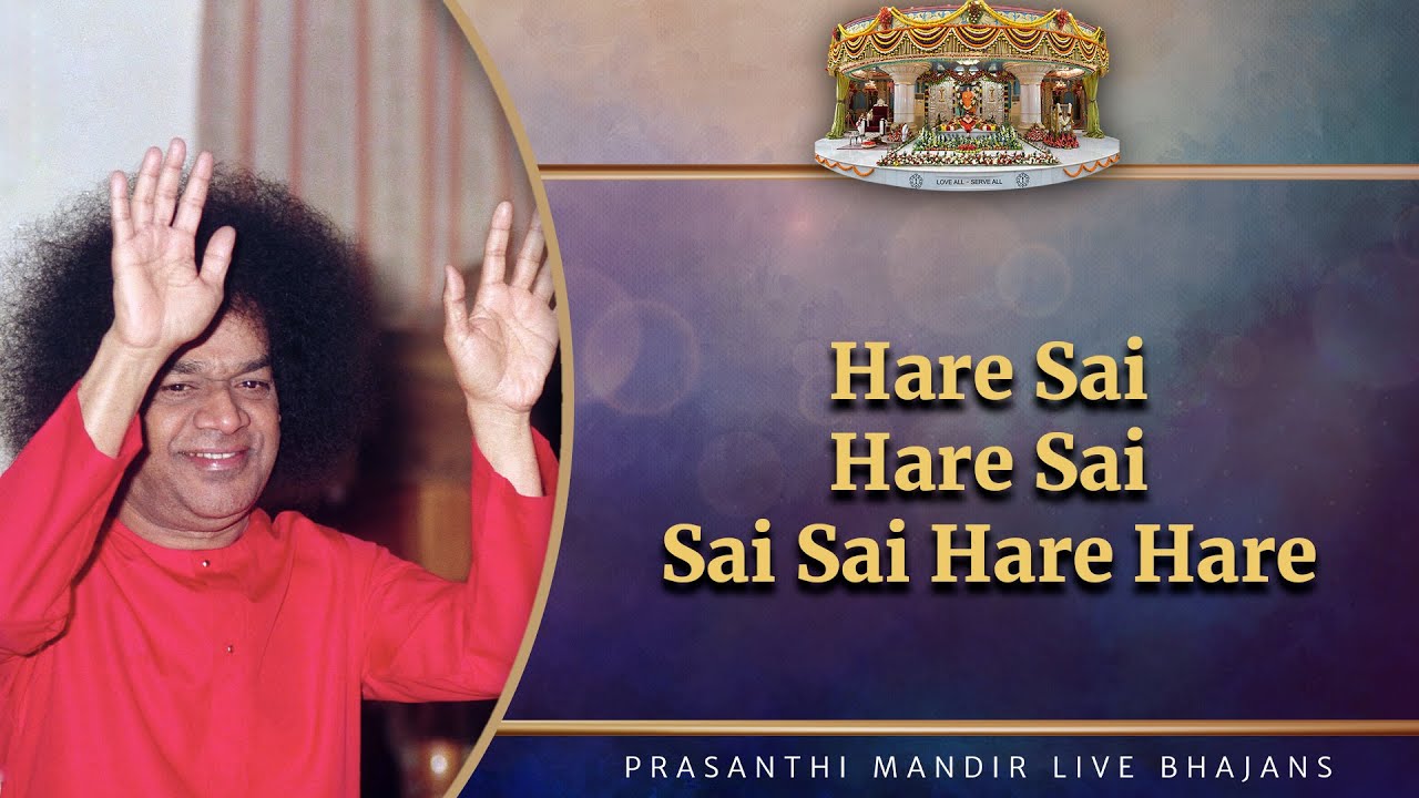 Hare Sai Hare Sai Sai Sai Hare Hare | Prasanthi Mandir Live Bhajans | Sai Kulwant Hall