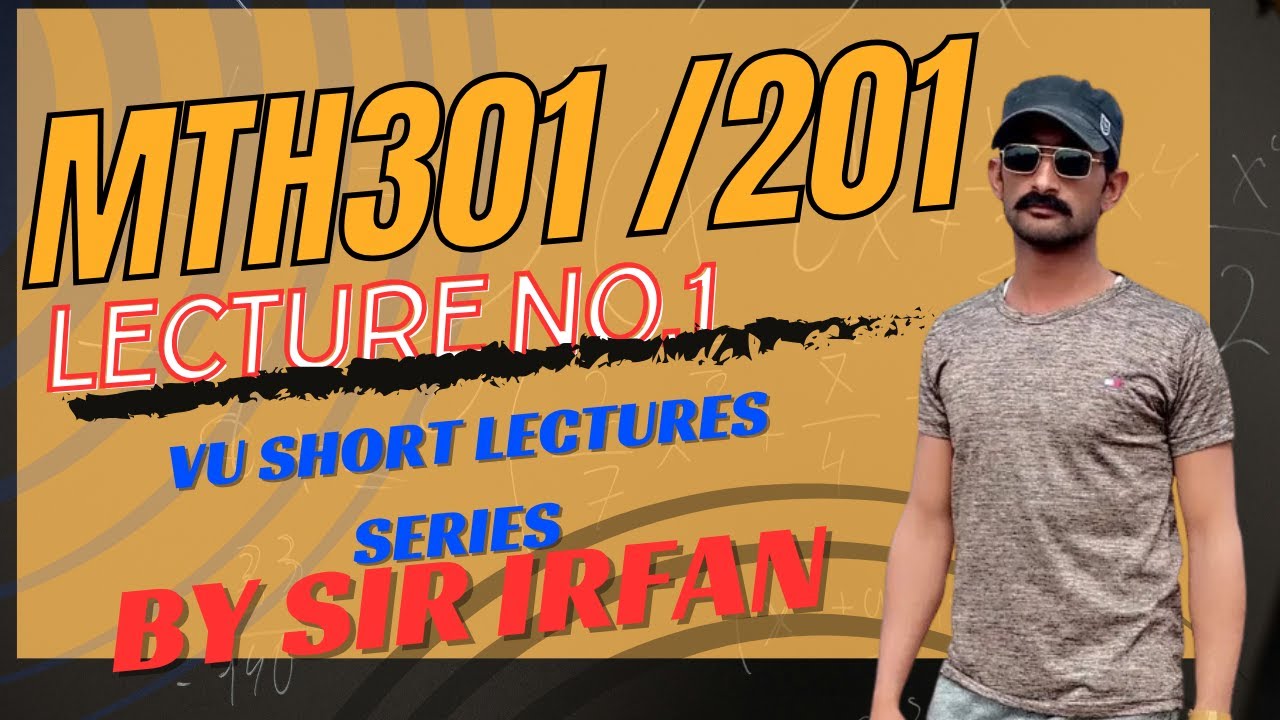 Mth301 short lecture 1| Mth201 short lec 1| Vu short lectures series | Mth301 lecture 1| by m Irfan