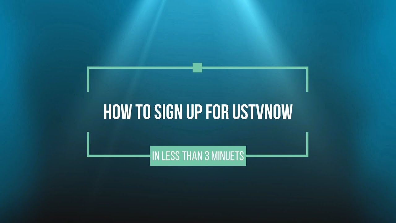 How to Sign Up for USTVnow in Less Than 3 Minutes