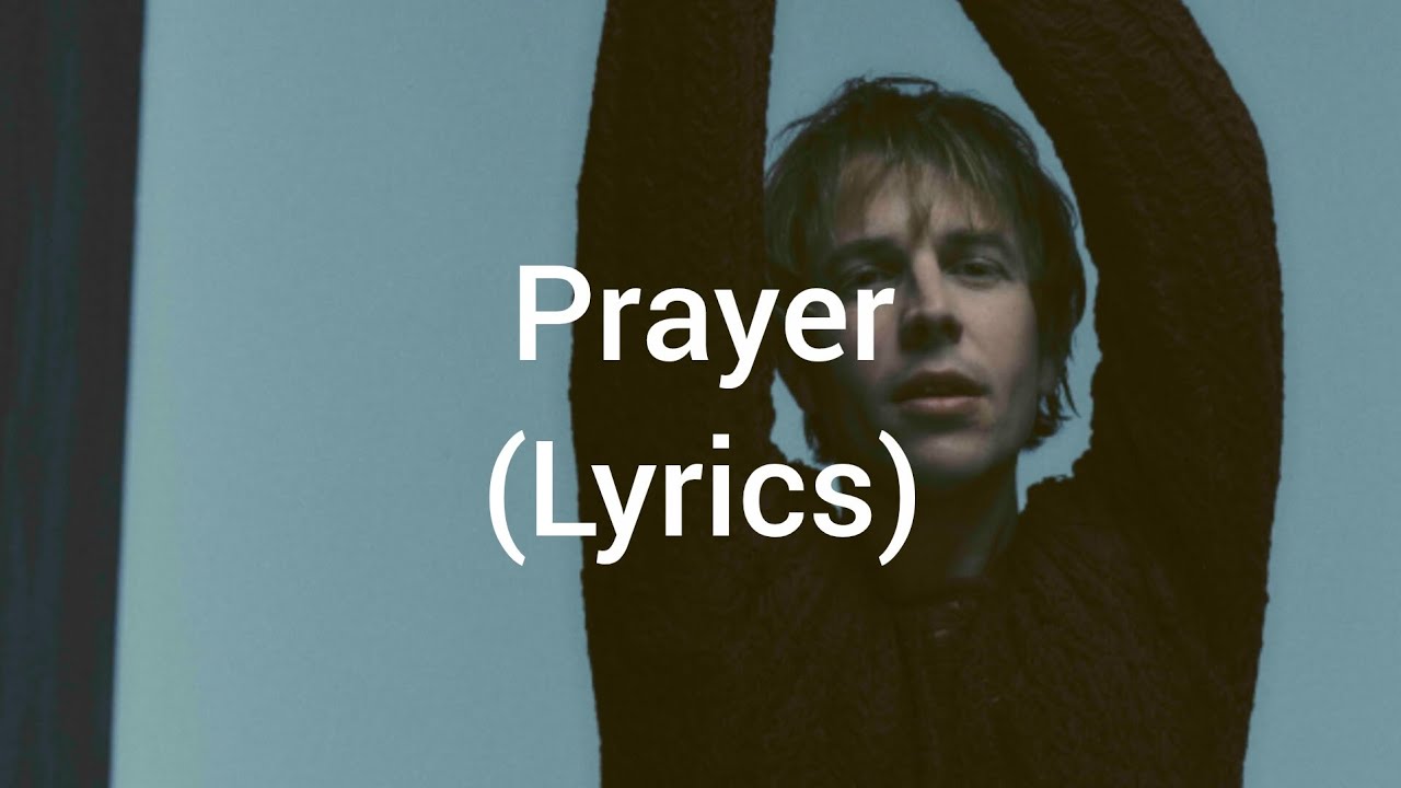 Tom Odell - Prayer (Lyrics)