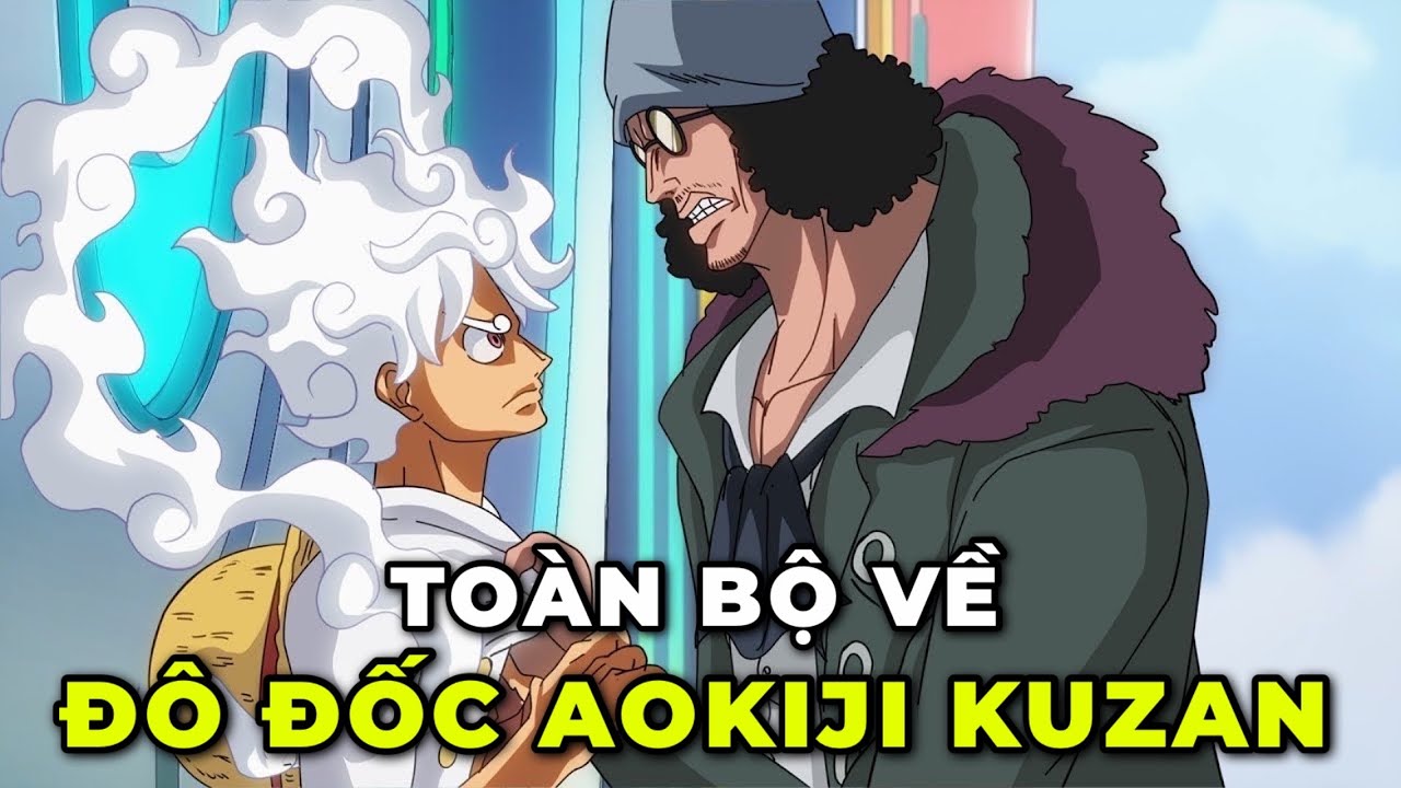 ALL IN ONE I Toàn Bộ Cuộc Đời Và Những Trận Chiến Hay Nhất Của Cựu Đô Đốc Aokiji Kuzan