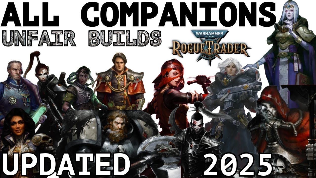 WH40K: Rogue Trader - All Companions Guide - Max Level Builds - Unfair ready - Void Shadows DLC