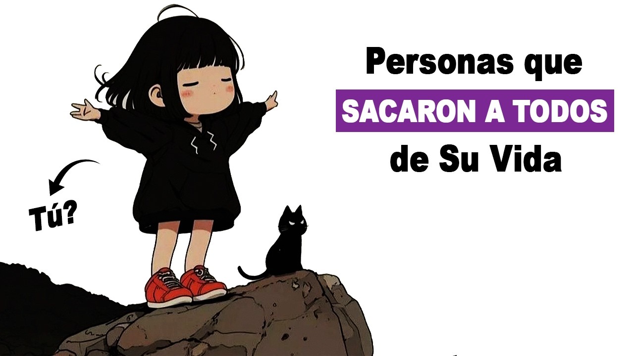 La Psicología de las Personas que Sacan a Todos de su Vida