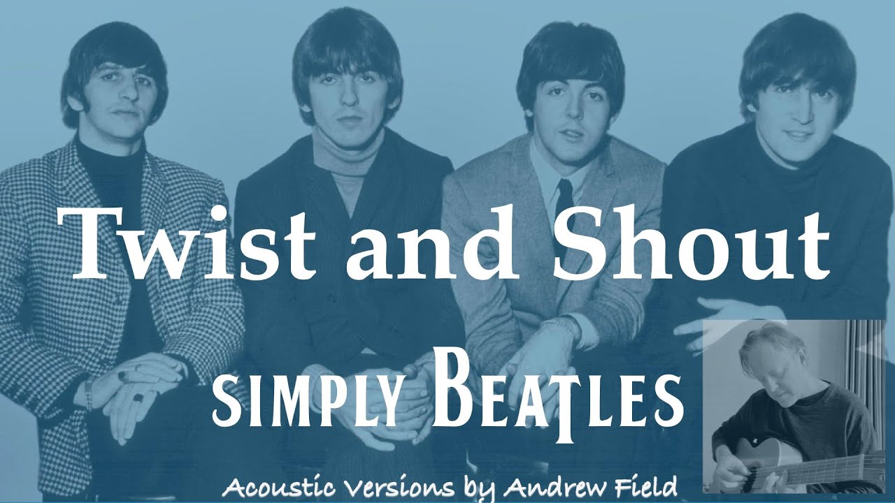 Twist and Shout