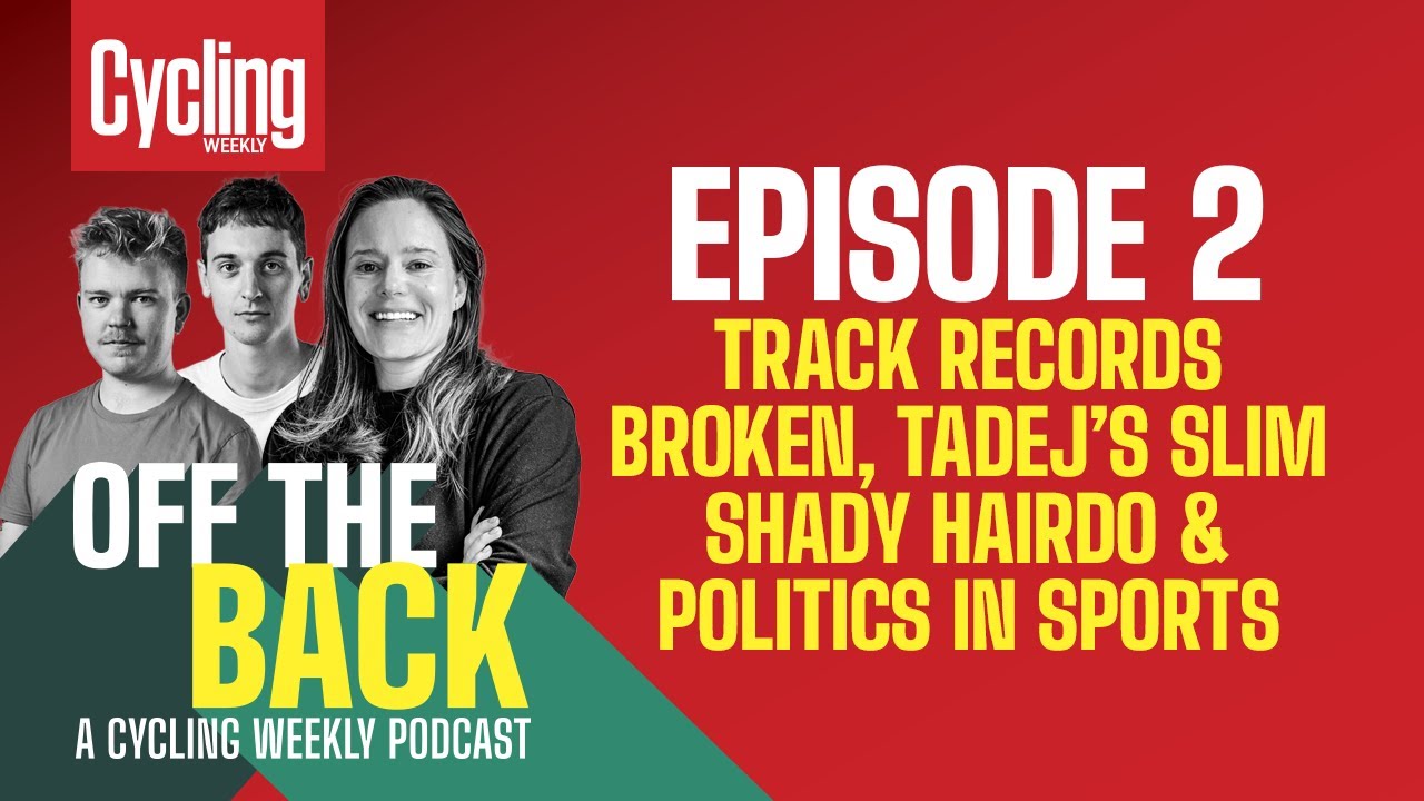 Episode 2: Track records broken, Tadej’s Slim Shady hairdo & Politics in sports
