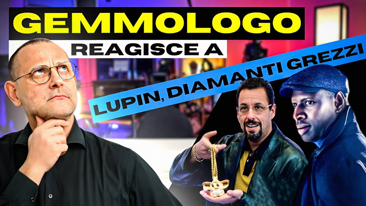 GEMMOLOGO reagisce a LUPIN, DIAMANTI GREZZI | Lineagem / Gemme / Pietre Preziose