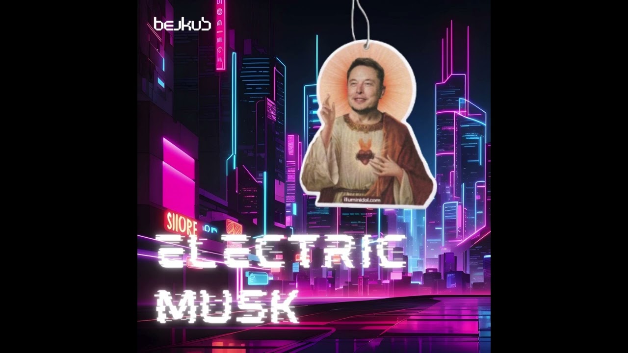 Electric Musk - Beakus