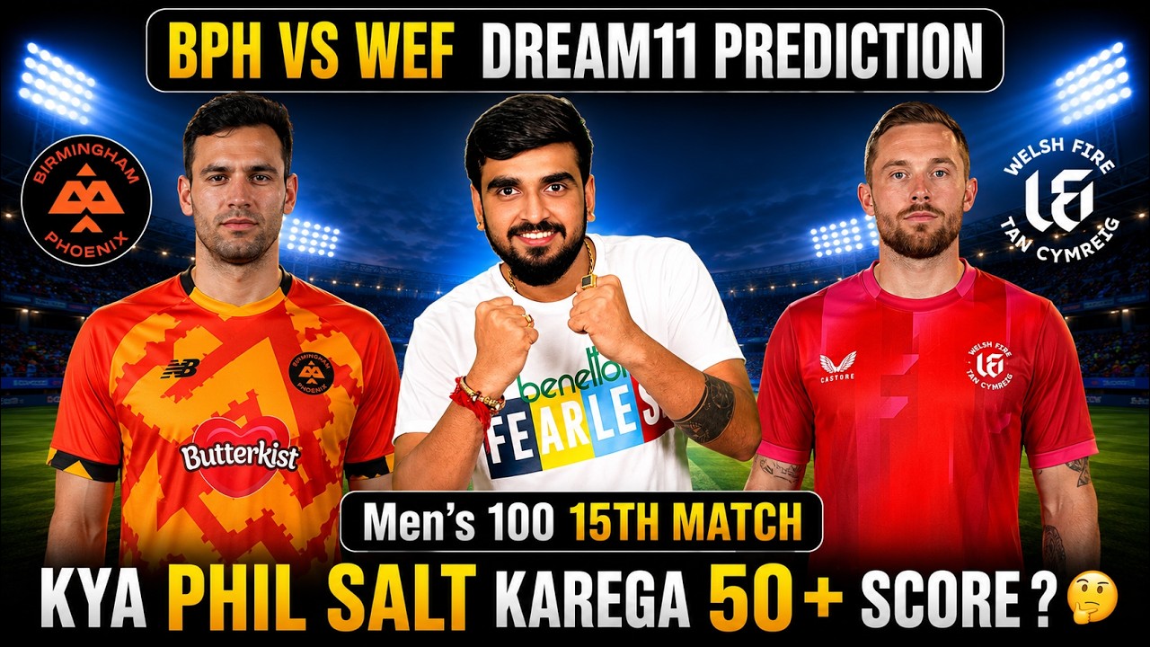BPH vs WEF Dream11 Prediction| BPH vs WEF Today Match Prediction| The Hundred Men's 2026 Match 15