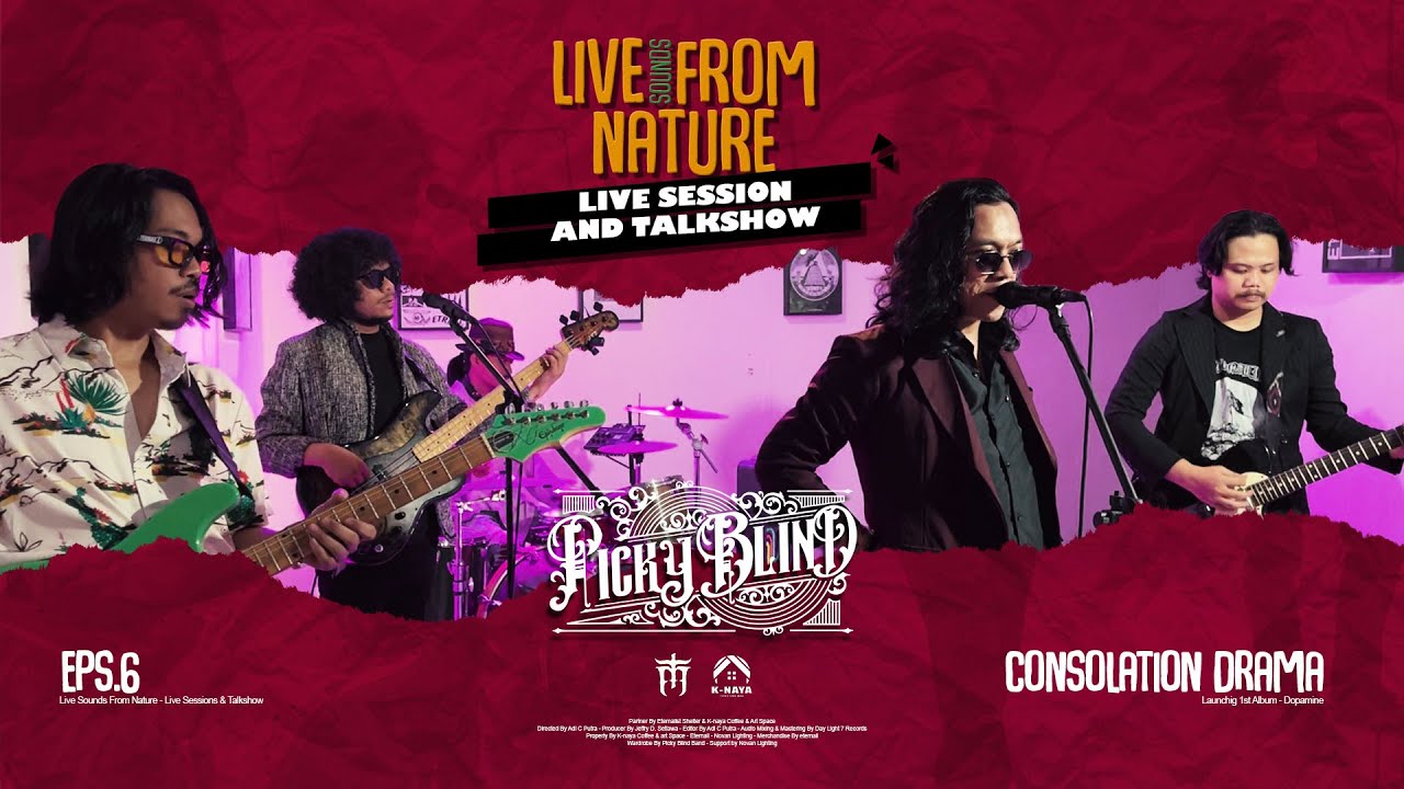 PICKY BLIND - CONSOLATION DRAMA : LIVE SOUNDS FROM NATURE - Eps.6 | #livesession