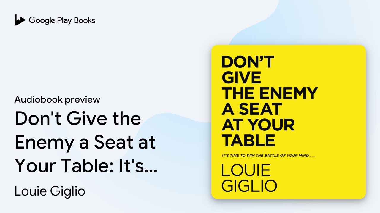 Don't Give the Enemy a Seat at Your Table: It's… by Louie Giglio · Audiobook preview