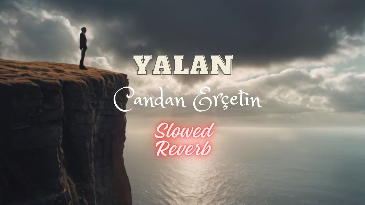 Candan Erçetin - Yalan (Slowed - Reverb)