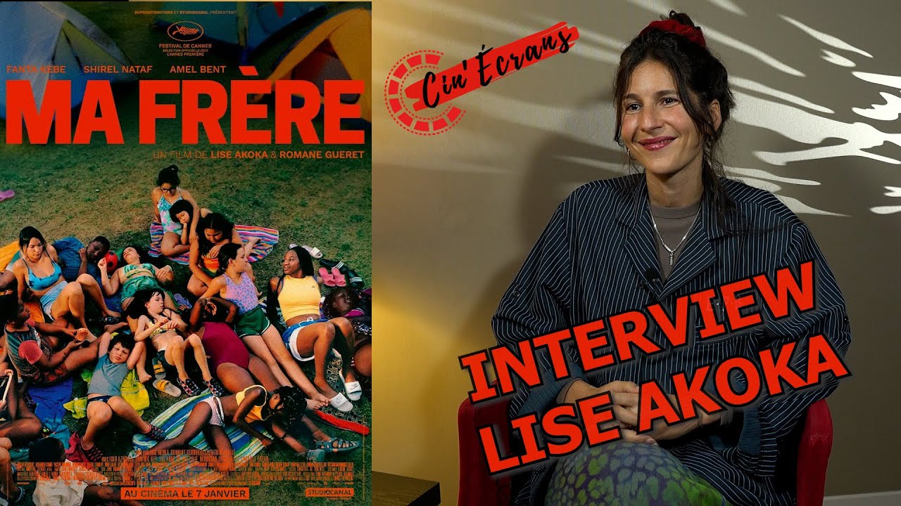 Ma fr&egrave;re - Interview Lise Akoka