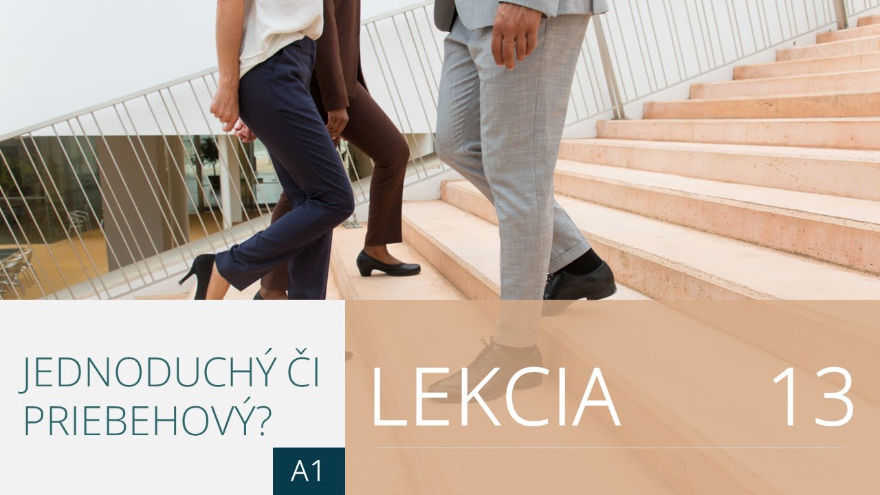Lekcia 13. Prítomný jednoduchý & prítomný priebehový | Angličtina pre úplných začiatočníkov