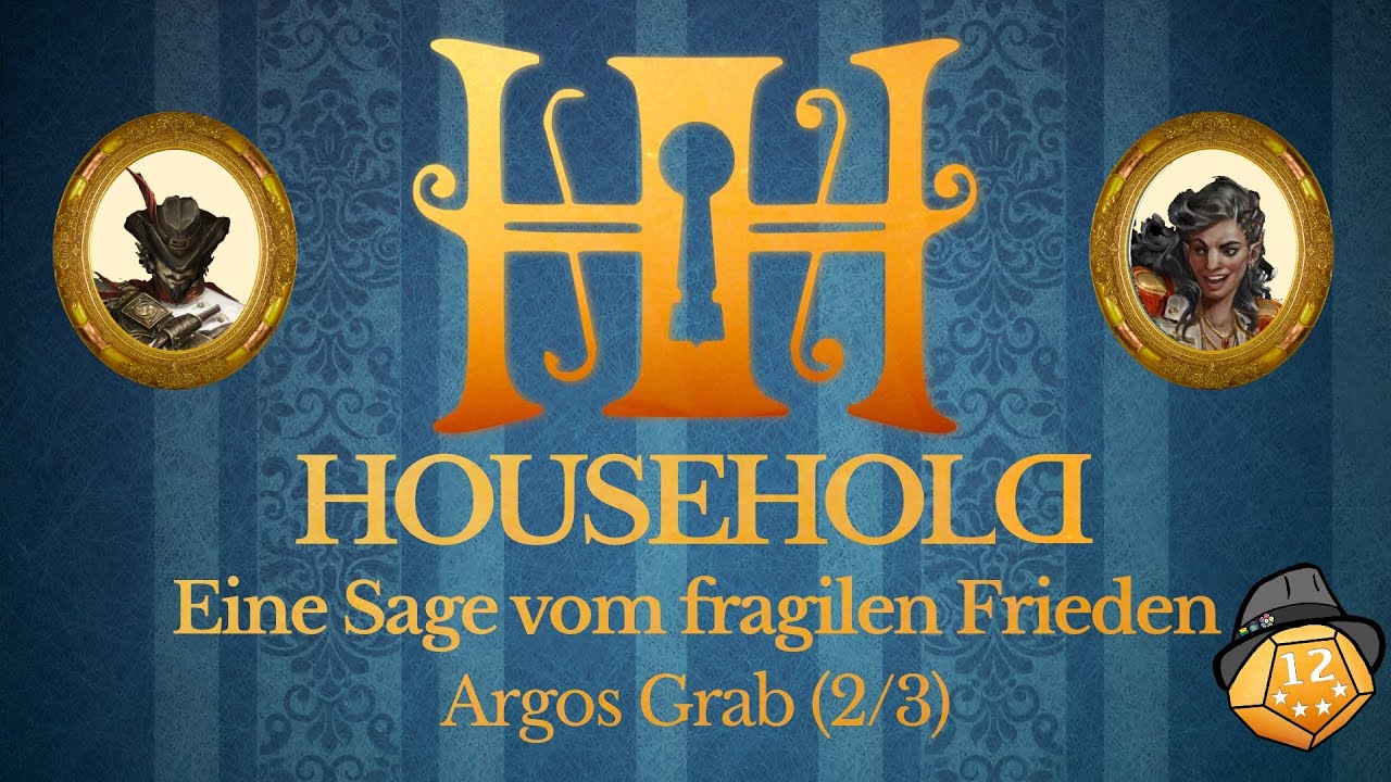 Argos Grab (2/3) - Eine Sage vom fragilen Frieden - Household