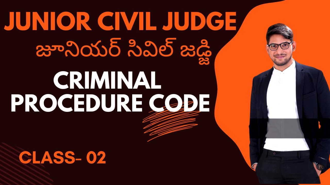 02 CLASS -  CRIMINAL PROCEDURE CODE II JUNIOR CIVIL JUDGE II AP/TS.