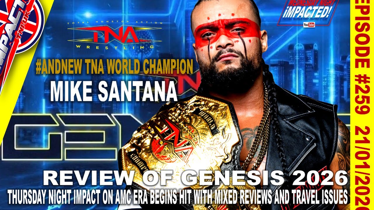 TNI-UK | 21st January 2026 | TNA Genesis Review Show | IMPACTED #259