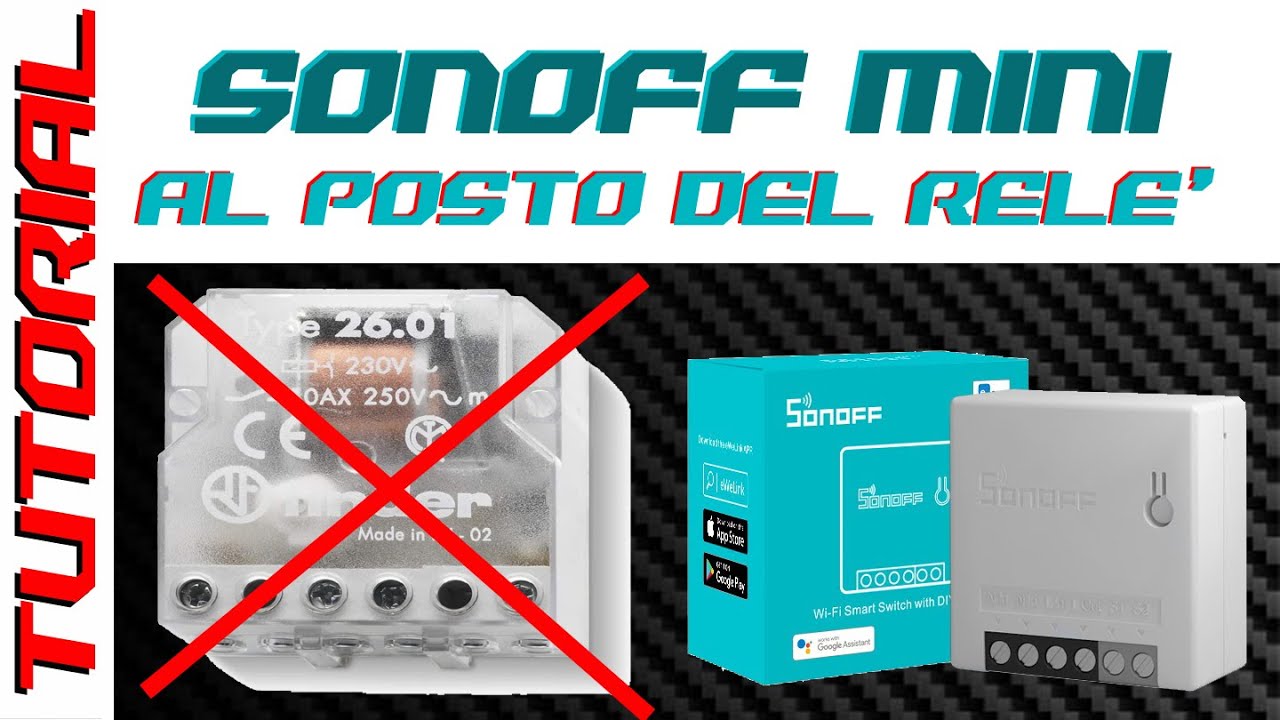 Domotizzare pulsanti SENZA rele' con Sonoff MINI ? TUTORIAL completo e dettagliato fai da te