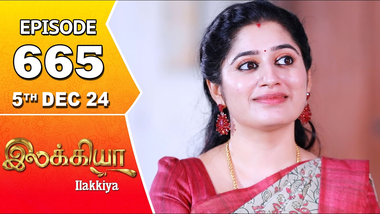 Ilakkiya Serial | Episode 665 | 5th Dec 2024 | Shambhavy | Nandan | Sushma Nair