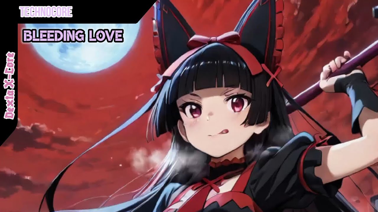 Dexta X-Core | Nightcore - Bleeding Love 