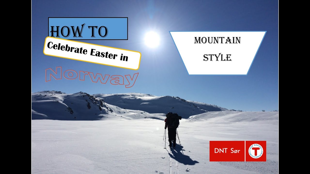 How to celebrate Easter in Norway: Mountain cabin style