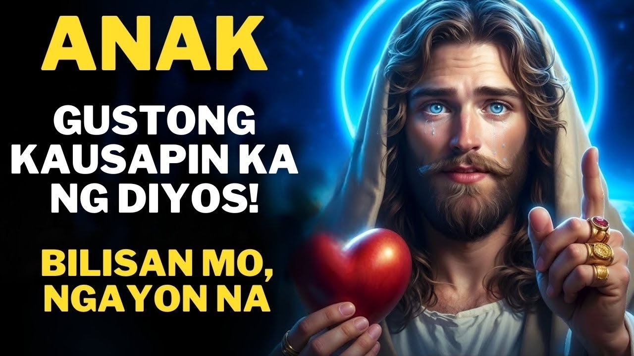ANAK, gustong kausapin ka ng Diyos! Bilisan mo, ngayon na
