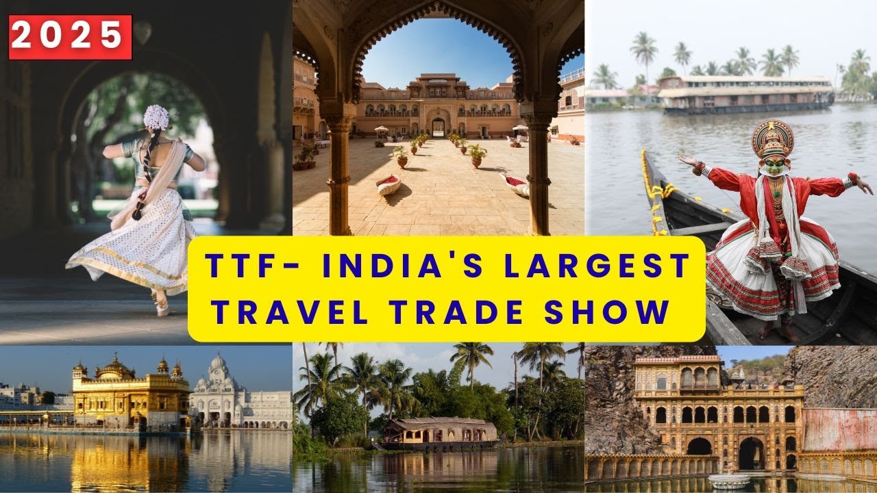 TTF 2025  India&rsquo;s Largest Travel Trade Show | Explore Tourism Opportunities | Travel Expo Highlights