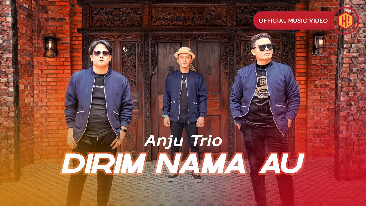 Anju Trio - Dirim Nama Au (Official Music Video)