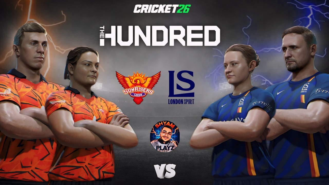 🔴 Sunrisers Leeds vs London Spirit Match | The Hundred 2026 | Cricket 26 Live - Shyam Playz