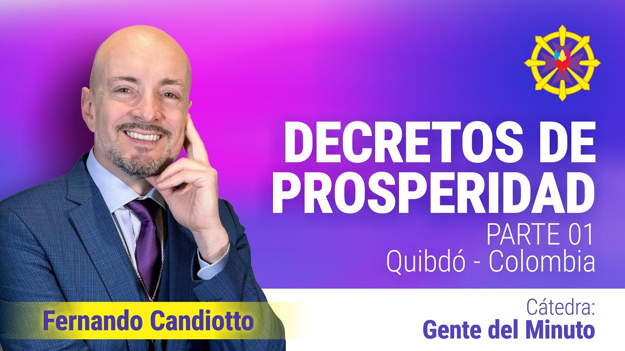 DECRETOS DE PROSPERIDAD #1 |  Fernando Candiotto (Quibdó, Colombia)