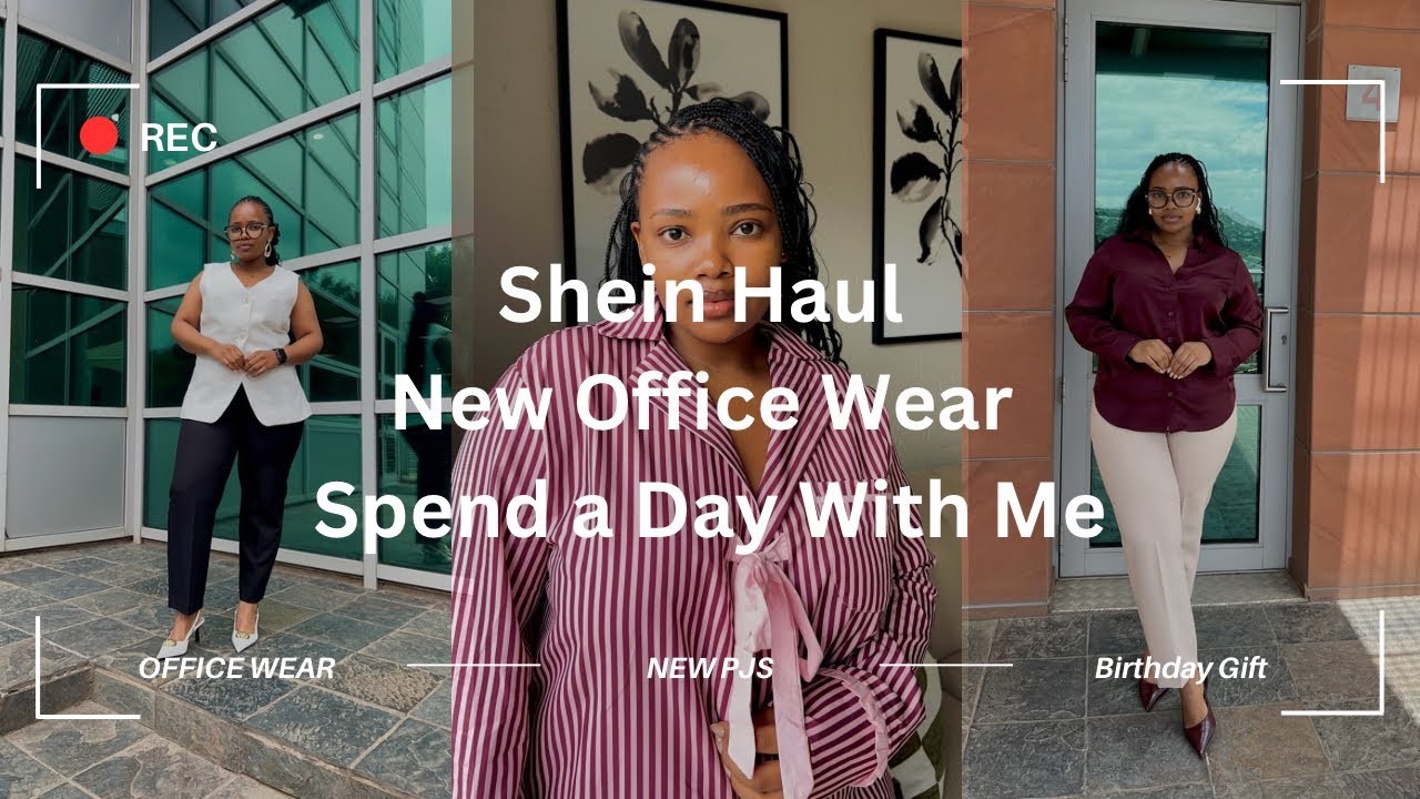 Spend a day w/me: Shein Haul | New Office Wear | Best birthday gift! | South African Youtuber