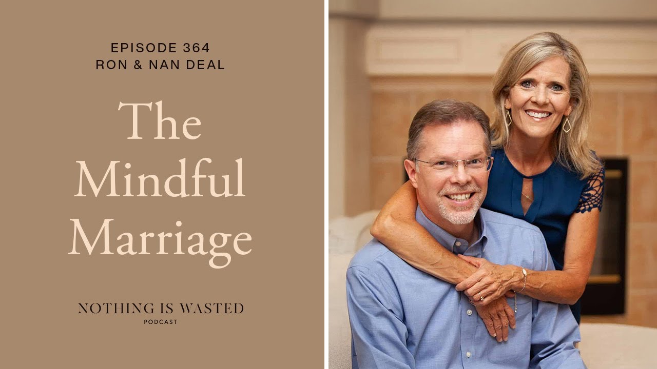 The Mindful Marriage with Ron and Nan Deal