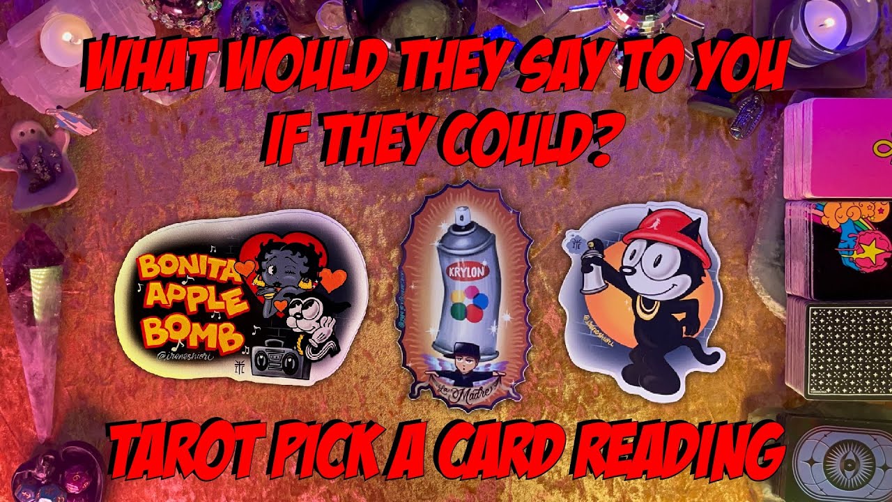 ✨What Would They Say If They Could?✨ Tarot Pick a Card Reading