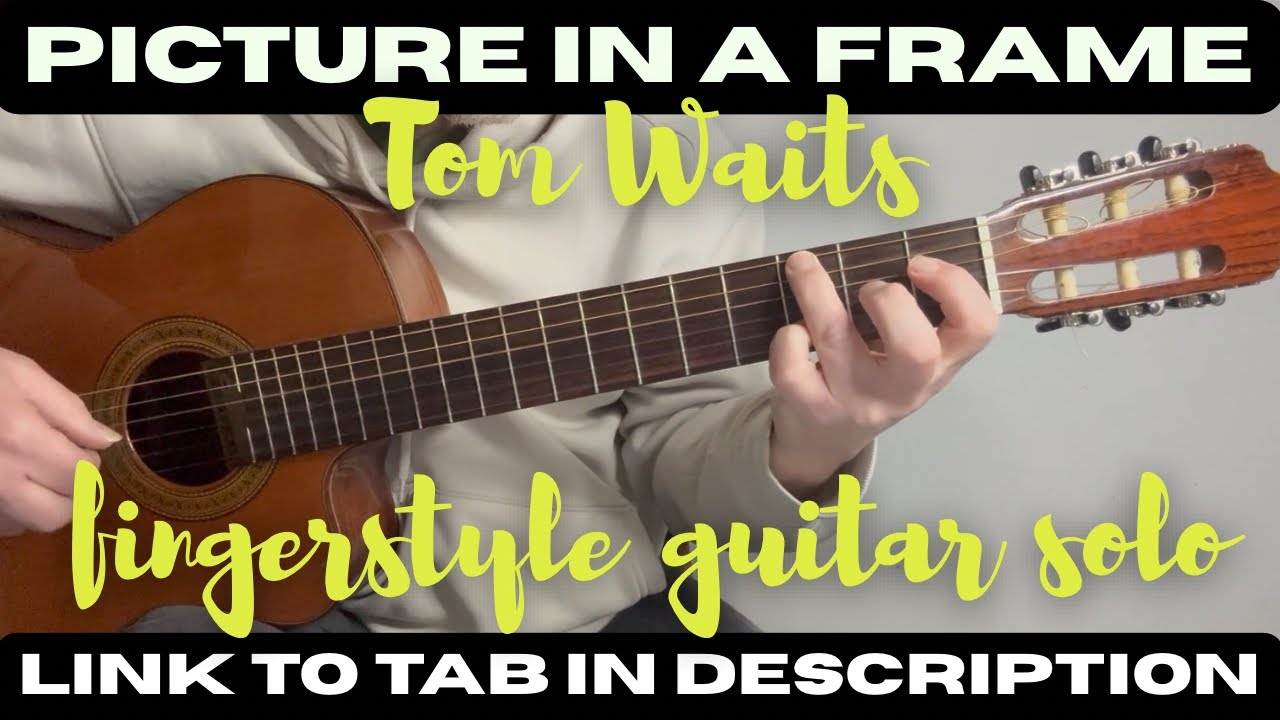 Picture in a Frame - Tom Waits - Fingerstyle Solo + TAB link in description