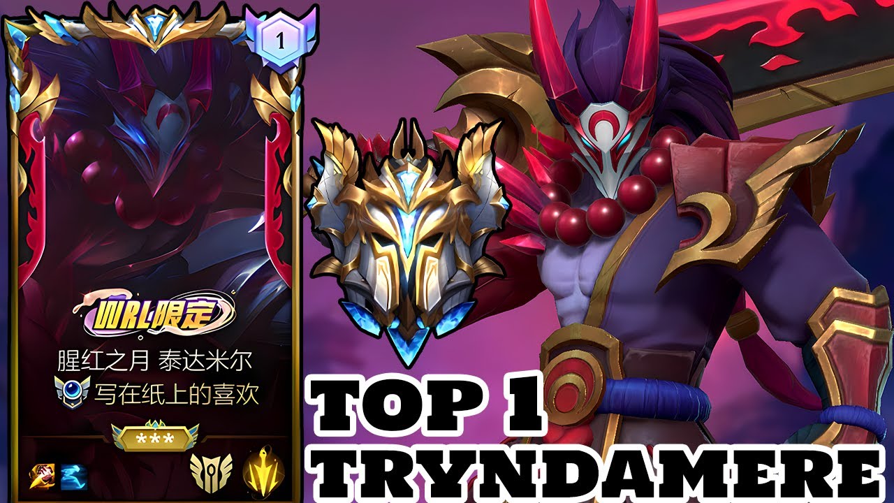 Wild Rift Top 1 Tryndamere Blood Moon skin Gameplay Rank Sovereign