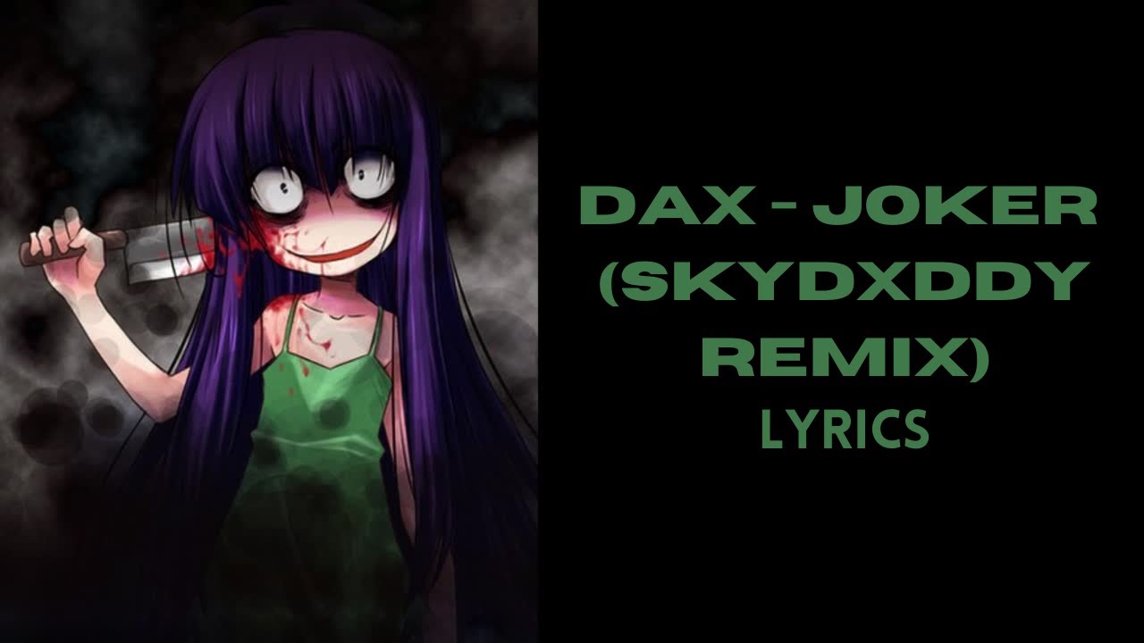 DAX - JOKER (SkyDxddy Remix) LYRICS