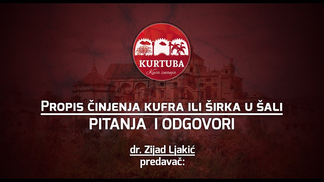 PROPIS ČINJENJA KUFRA ILI ŠIRKA U ŠALI - dr. Zijad Ljakić