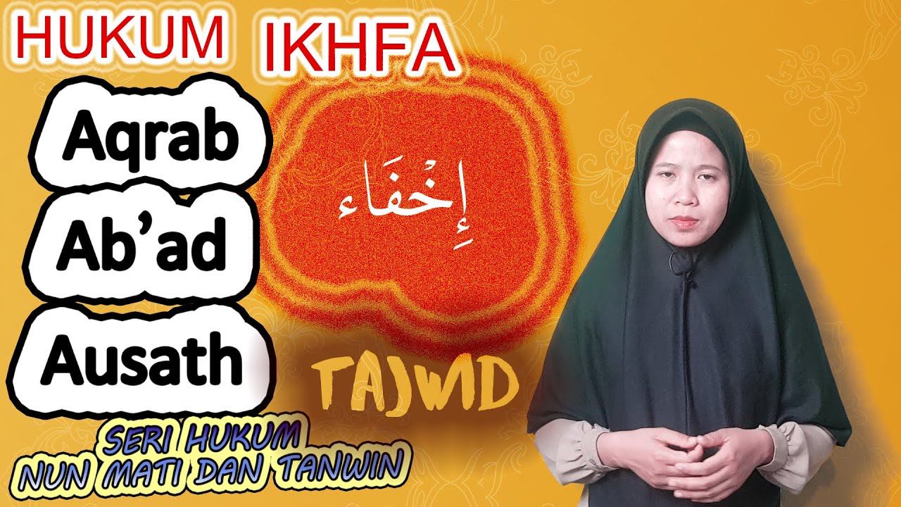 IKHFA AQRAB, AB'AD, AUSATH DALAM HUKUM NUN MATI DAN TANWIN BAGIAN 5|BELAJAR  TAJWID AL QURAN