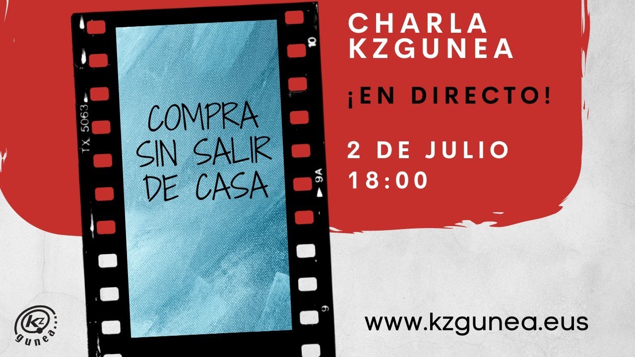 Charlas KZgunea | COMPRA SIN SALIR DE CASA