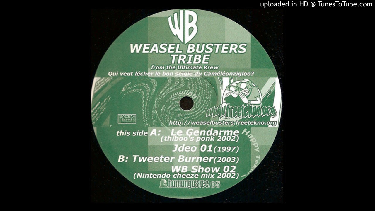 [#Humungus05] Weasel Busters Tribe - A1 - Le Gendarme (Thiboo's Ponk)