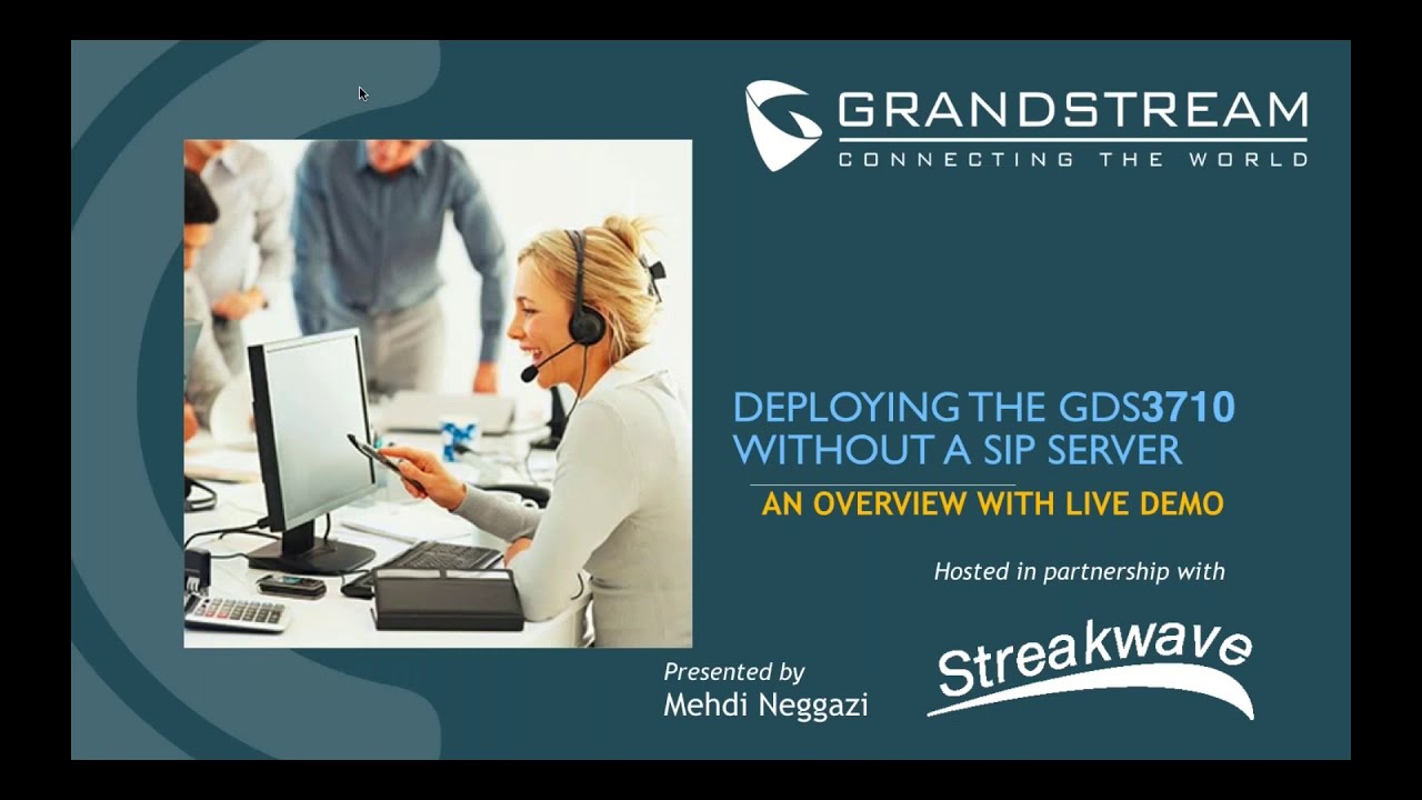 Grandstream Networks Webinar - Building an Entry System without a SIP Server