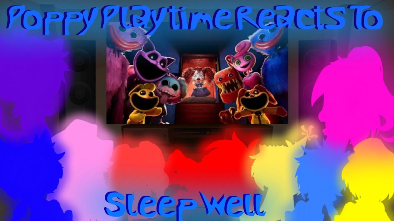 Poppy Playtime Reacts To Sleep Well //Gacha reaction//