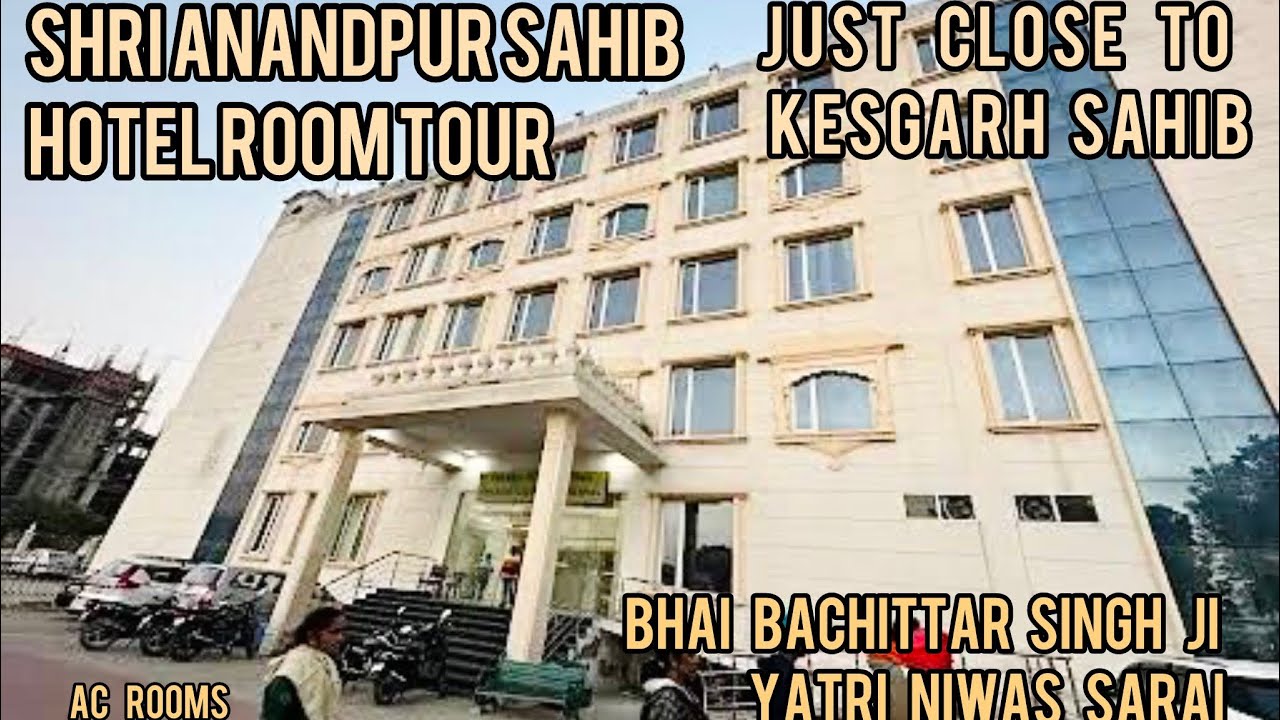 Shri Anandpur sahib bhai bachittar Singh Ji yatri niwas room tour
