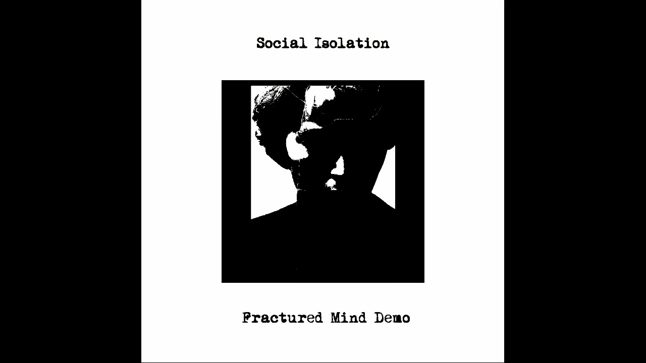 Social Isolation - Fractured Mind demo (2022)[Black Metal Punk]