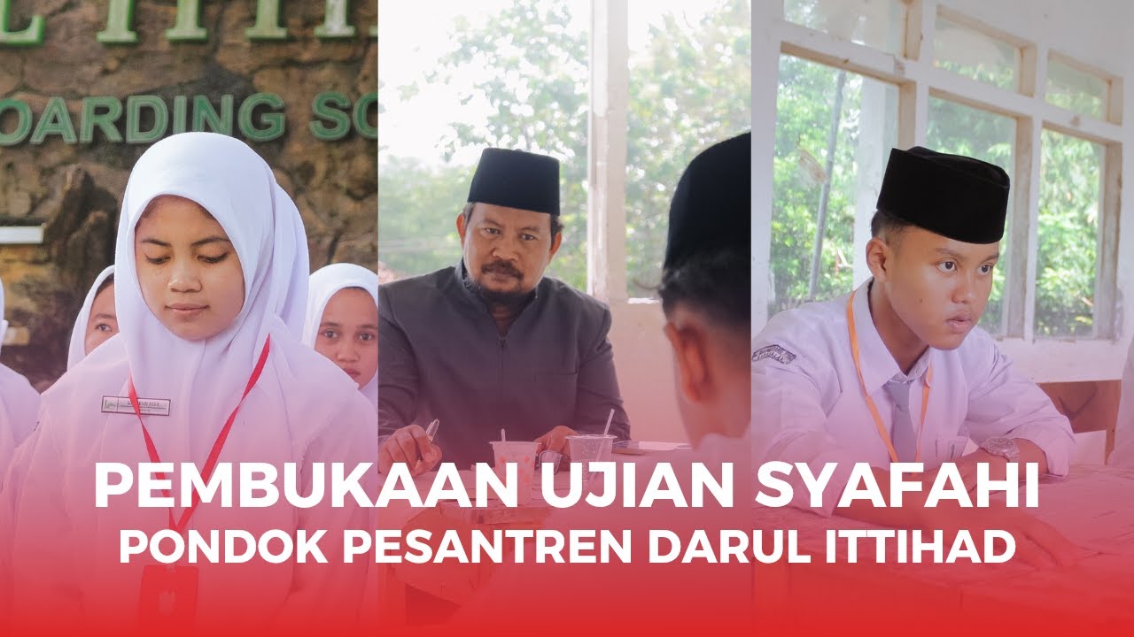 Pembukaan ujian syafahi | Pondok Pesantren Darul Ittihad