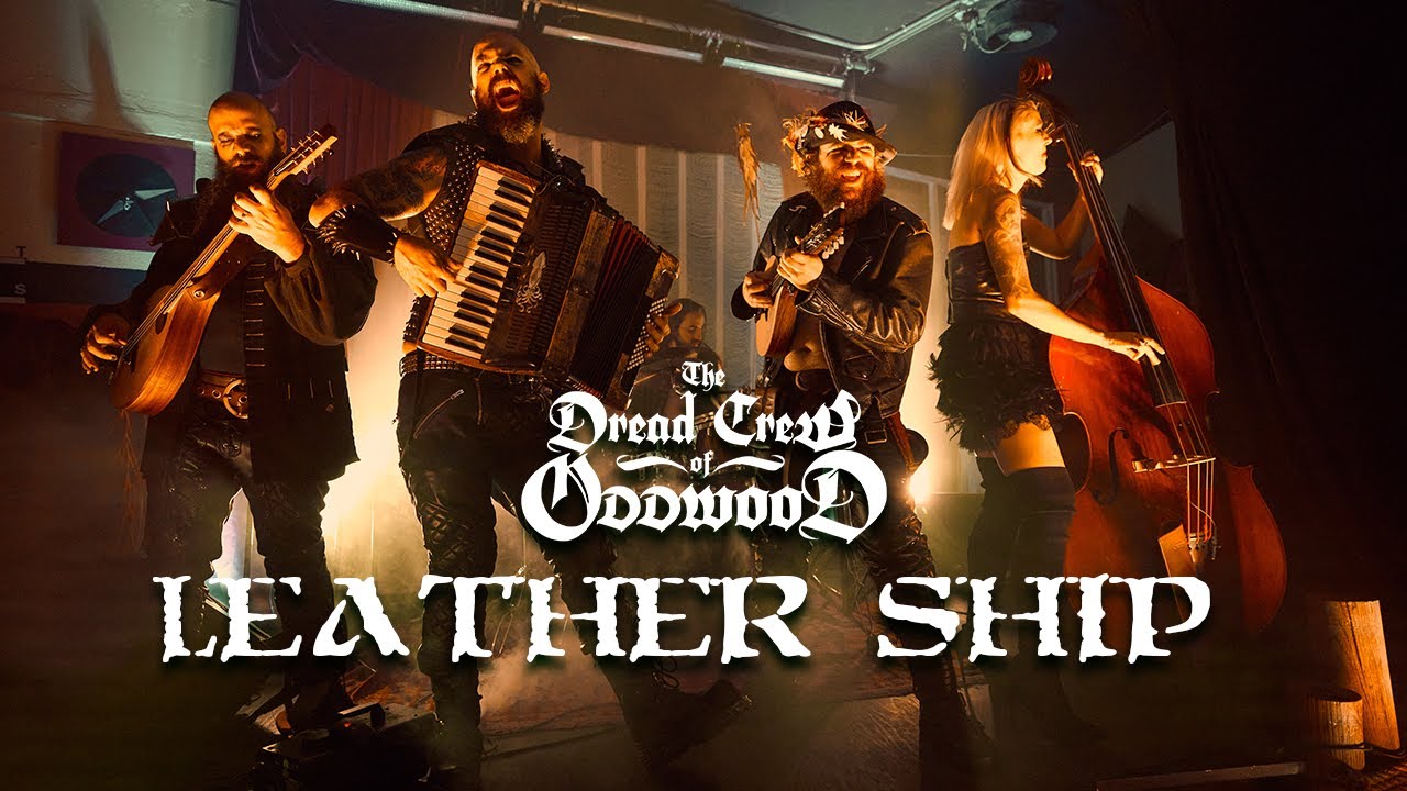 THE DREAD CREW OF ODDWOOD - Leather Ship (OFFICIAL MUSIC VIDEO)